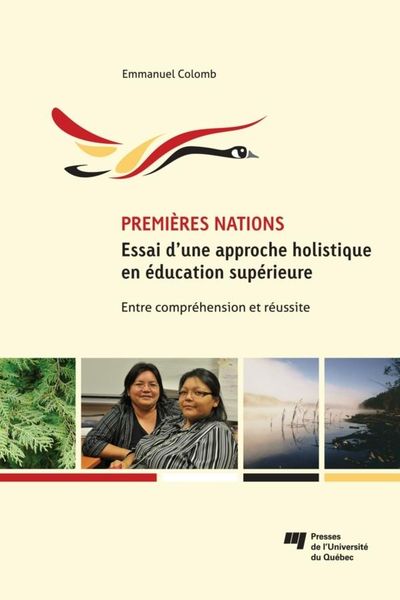 Premieres Nations : essai d'une approche holistique en education superieure