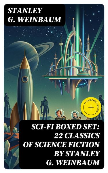 Produktbild: SCI-FI Boxed Set: 22 Classics of Science Fiction by Stanley G. Weinbaum (Annotated)