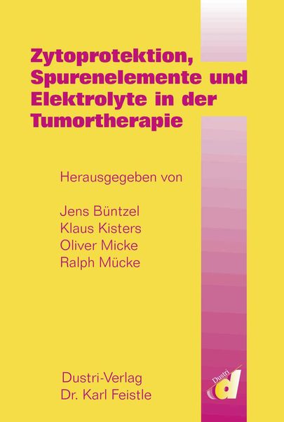 Produktbild: Zytoprotektion, Spurenelemente und Elektrolyte in der Tumortherapie