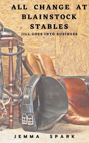 Produktbild: All Change at Blainstock Stables: Jill Goes Into Business (Jill Series, #7)