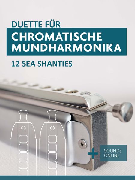 Produktbild: Duette f&uuml;r Chromatische Mundharmonika - 12 Sea Shanties