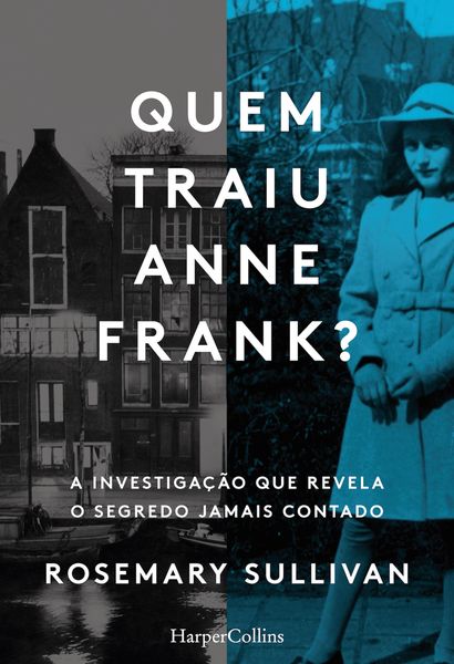 Produktbild: Quemtraiu Anne Frank? A investiga&ccedil;&atilde;o que revela o segredo jamais contado