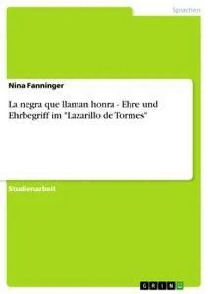 Produktbild: La negra que llaman honra - Ehre und Ehrbegriff im "Lazarillo de Tormes"
