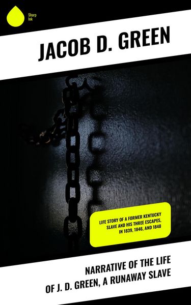 Produktbild: Narrative of the Life of J. D. Green, a Runaway Slave