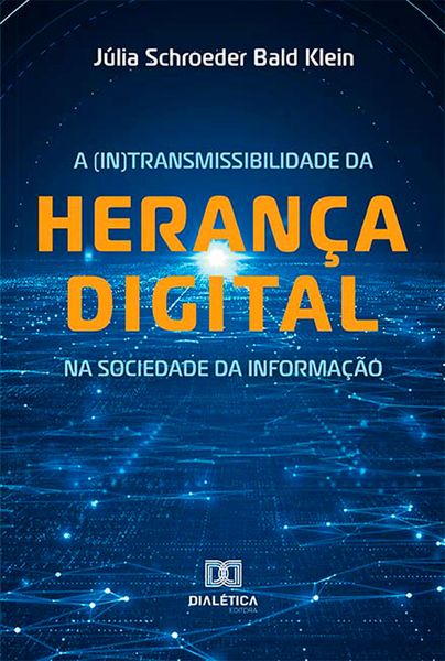 Produktbild: A (In)transmissibilidade da heran&ccedil;a digital na sociedade da informa&ccedil;&atilde;o