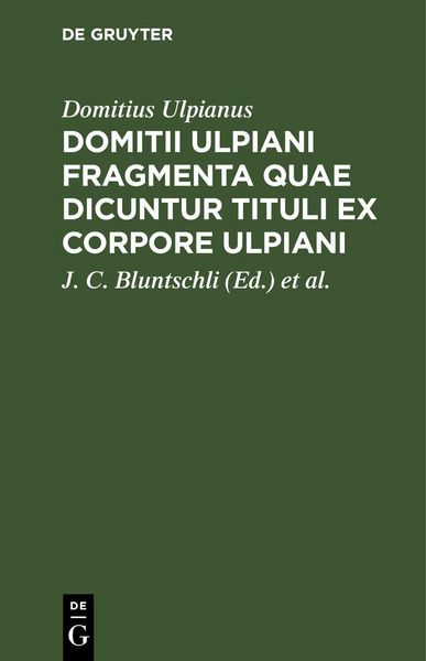 Produktbild: Domitii Ulpiani Fragmenta quae dicuntur Tituli ex corpore Ulpiani