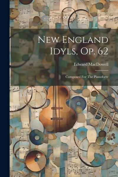 Produktbild: New England Idyls, Op. 62