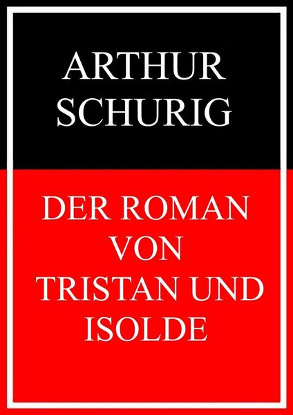 Produktbild: Der Roman von Tristan und Isolde