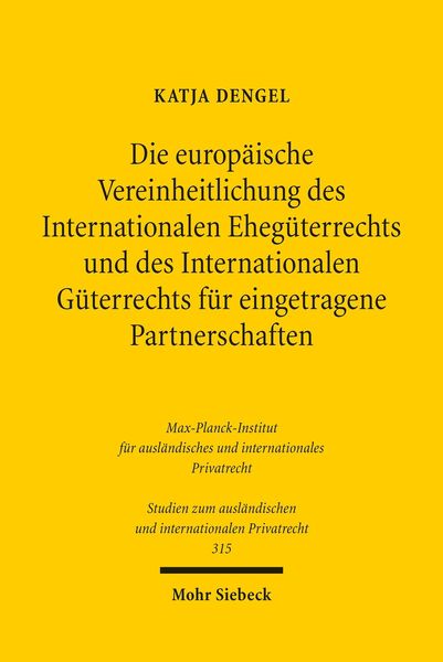 Produktbild: Die europ&auml;ische Vereinheitlichung des Internationalen Eheg&uuml;terrechts und des Internationalen G&uuml;terrechts f&uuml;r eingetragene Partnerschaften