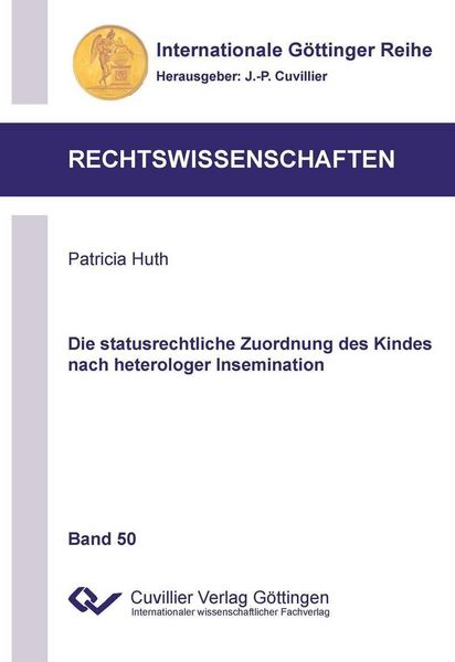 Produktbild: Die statusrechtliche Zuordnung des Kindes nach heterologer Insemination