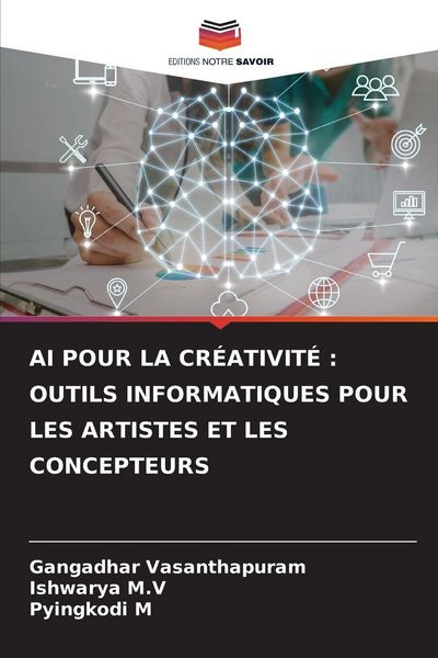 Produktbild: Ai Pour La Cr&eacute;ativit&eacute; : Outils Informatiques Pour Les Artistes Et Les Concepteurs