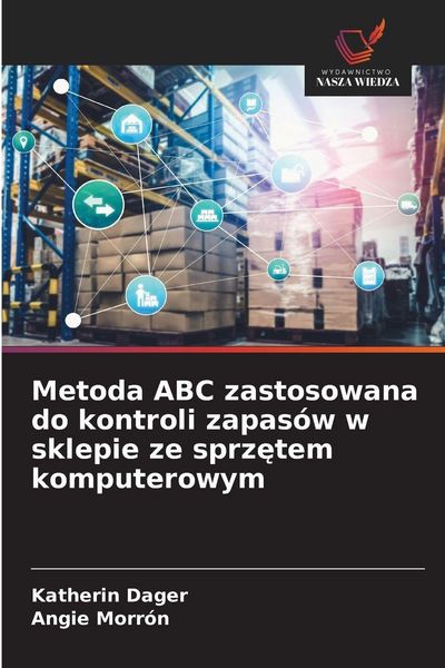 Produktbild: Metoda ABC zastosowana do kontroli zapas&oacute;w w sklepie ze sprz&iquest;tem komputerowym
