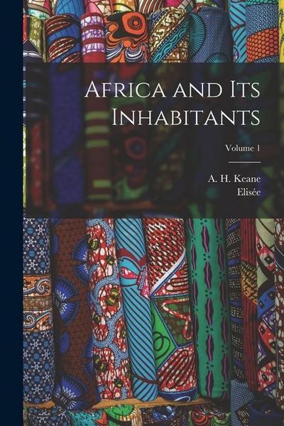 Produktbild: Africa and Its Inhabitants; Volume 1