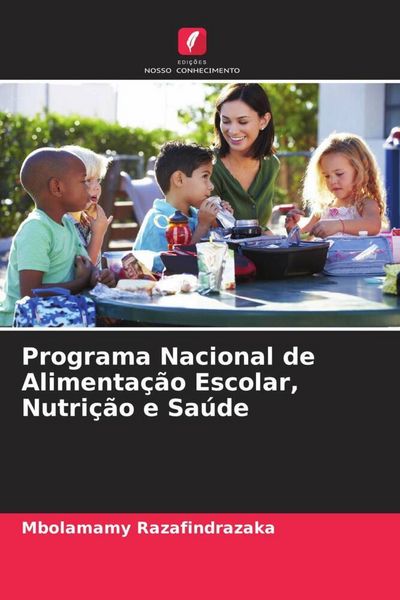 Produktbild: Programa Nacional de Alimenta&ccedil;&atilde;o Escolar, Nutri&ccedil;&atilde;o e Sa&uacute;de