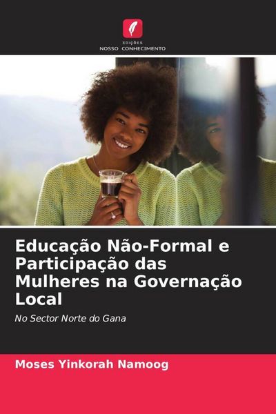 Produktbild: Educa&ccedil;&atilde;o N&atilde;o-Formal e Participa&ccedil;&atilde;o das Mulheres na Governa&ccedil;&atilde;o Local