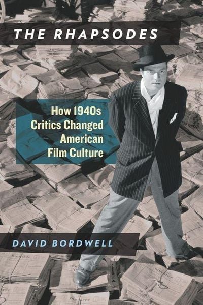 Produktbild: Bordwell, D: Rhapsodes - How 1940s Critics Changed American