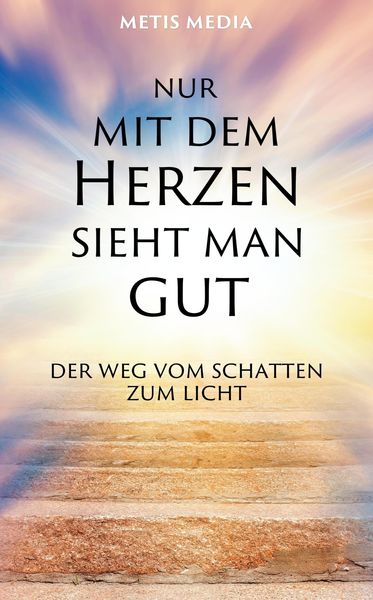 Produktbild: Nur mit dem Herzen sieht man gut