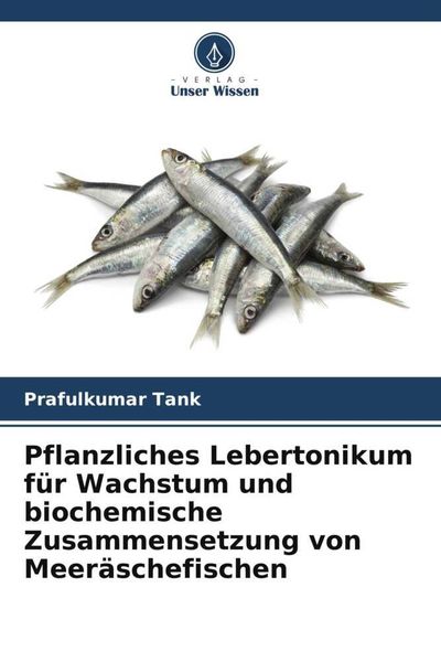 Produktbild: Pflanzliches Lebertonikum f&uuml;r Wachstum und biochemische Zusammensetzung von Meer&auml;schefischen