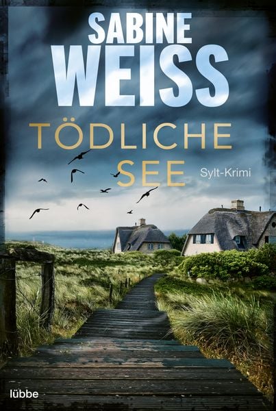 Tödliche See, Taschenbuch von Sabine Weiss, Lübbe