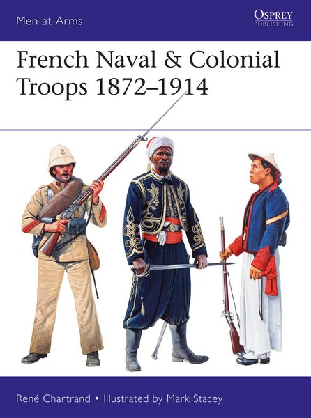 Produktbild: French Naval & Colonial Troops 1872-1914