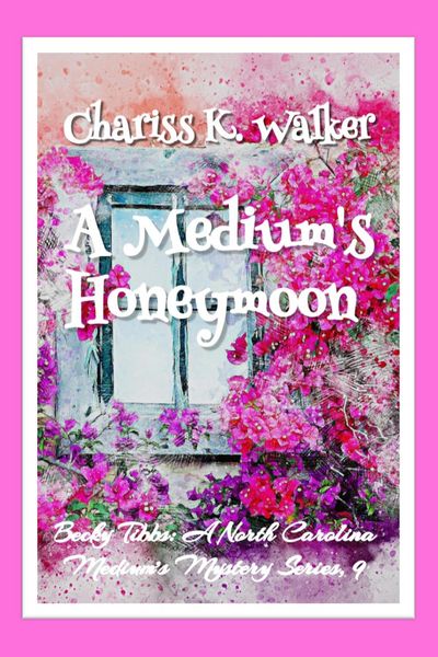 Produktbild: A Medium's Honeymoon: A Cozy Ghost Mystery (Becky Tibbs: A North Carolina Medium's Mystery Series)