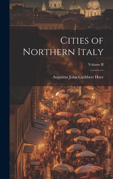 Produktbild: Cities of Northern Italy; Volume II