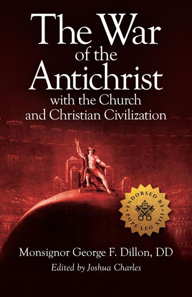 Produktbild: War of the Antichrist with the Church and Christian Civilization