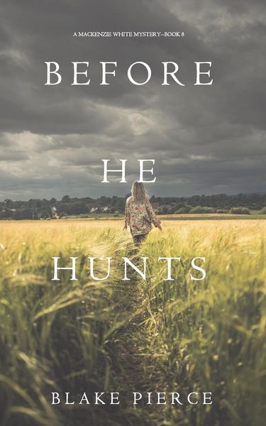 Produktbild: Before He Hunts (A Mackenzie White Mystery-Book 8)