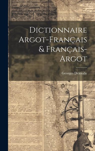 Produktbild: Dictionnaire Argot-Fran&ccedil;ais & Fran&ccedil;ais-Argot