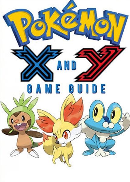 Produktbild: Pok&eacute;mon X Walkthrough and Pok&eacute;mon Y Walkthrough Ultimate Game Guides