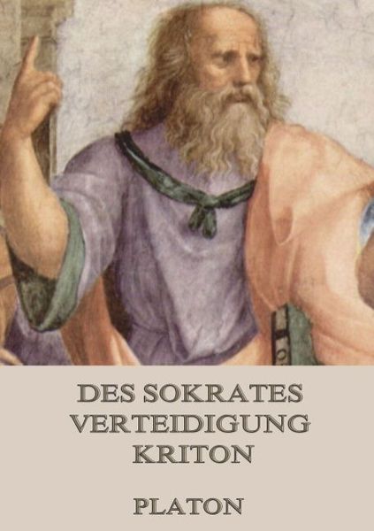 Des Sokrates Verteidigung / Kriton