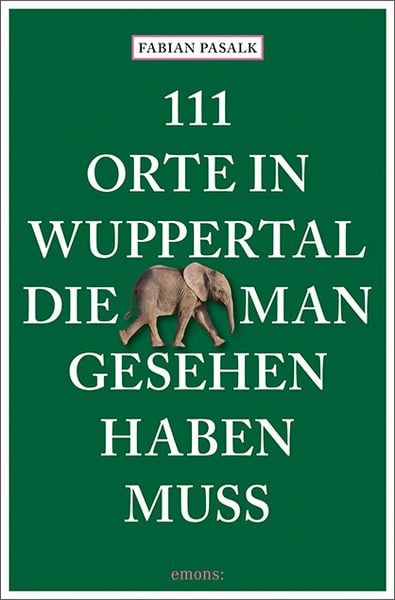 Produktbild: 111 Orte in Wuppertal, die man gesehen haben muss