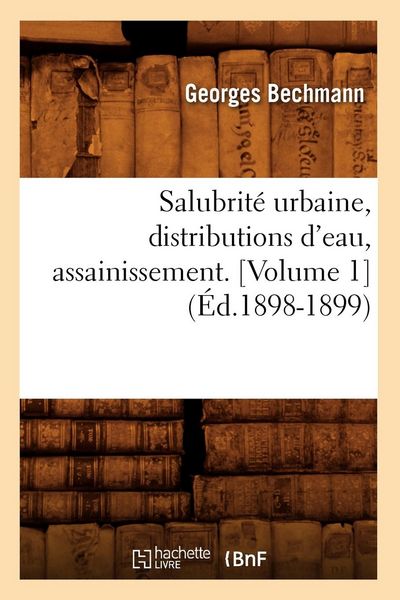 Produktbild: Salubrit&eacute; Urbaine, Distributions d'Eau, Assainissement (&Eacute;d.1898-1899)