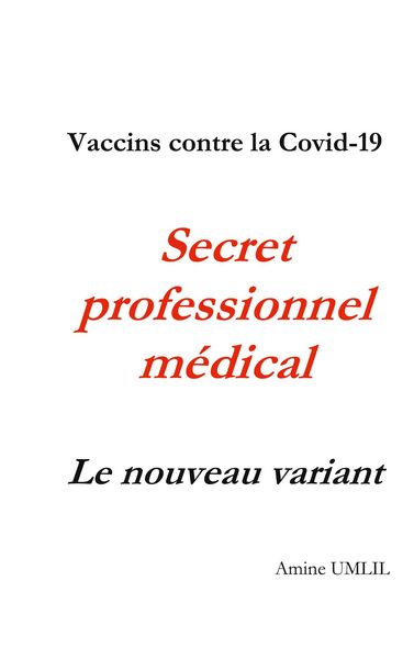 Produktbild: Vaccins contre la Covid-19. Secret professionnel m&eacute;dical : Le nouveau variant