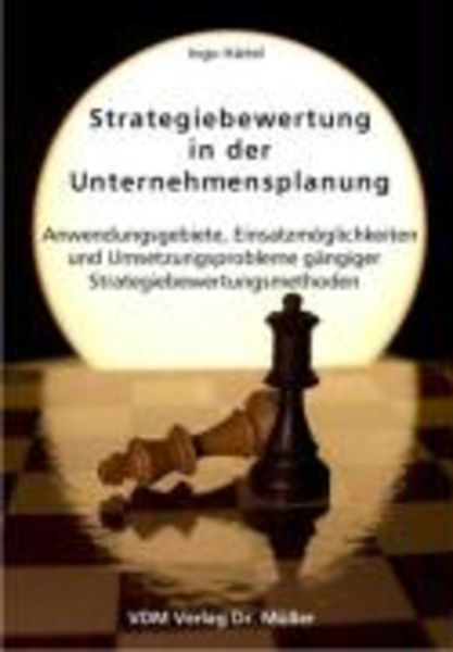 Strategiebewertung in der Unternehmensplanung, Taschenbuch von Ingo Härtel, VDM, 9783865504623