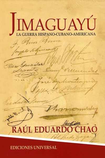 Produktbild: JIMAGUAY&Uacute;. La Guerra de Independencia Hispano-Cubano-Americana, novela hist&oacute;rica cubana