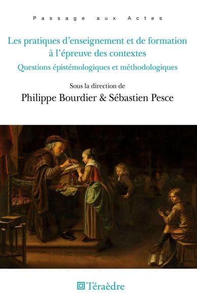 Les pratiques d'enseignement et de formation à l'épreuve des contextes, Taschenbuch von , Téraèdre, 9782360851263