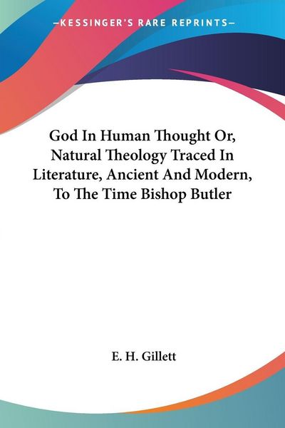 Produktbild: God In Human Thought Or, Natural Theology Traced In Literature, Ancient And Modern, To The Time Bishop Butler