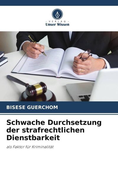 Produktbild: Schwache Durchsetzung der strafrechtlichen Dienstbarkeit
