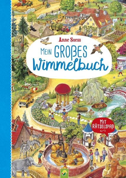 Mein großes Wimmelbuch | Für Kinder ab 2 Jahren, Gebundene Ausgabe von Schwager & Steinlein Verlag, Schwager & Steinlein, 978-3-8499-4459-9