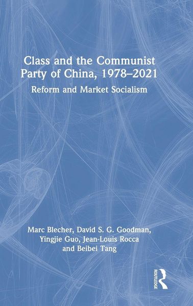 Produktbild: Class and the Communist Party of China, 1978-2021
