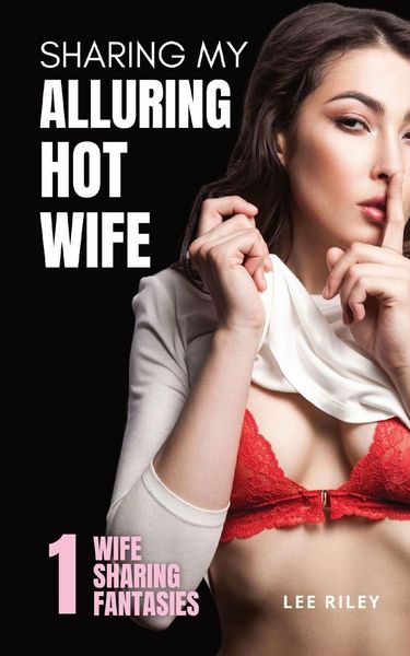 Produktbild: Sharing My Alluring Hot Wife
