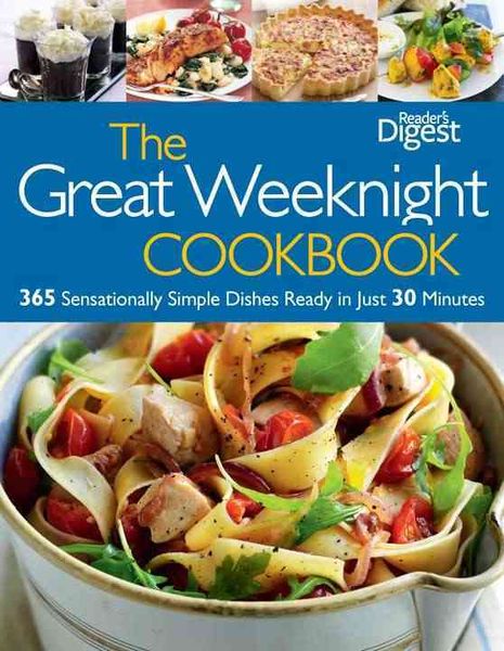 Produktbild: The Great Weeknight Cookbook: 365 Sensationally Simple Dishes Ready in Just 30 Minutes