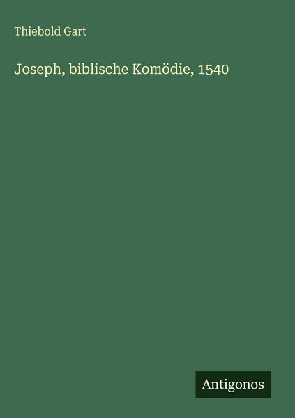 Produktbild: Joseph, biblische Kom&ouml;die, 1540