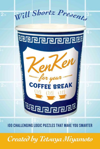 Produktbild: Will Shortz Presents Kenken for Your Coffee Break