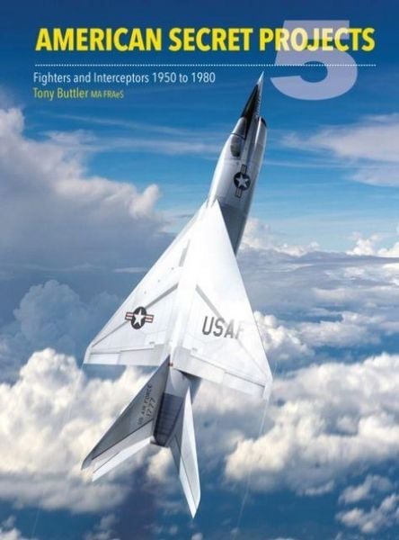 American Secret Projects 5, Gebundene Ausgabe von Tony Buttler, Crecy Publishing, 9781800353466