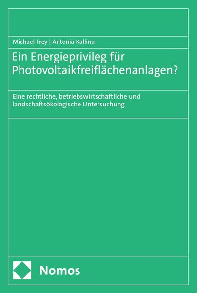 Produktbild: Ein Energieprivileg f&uuml;r Photovoltaikfreifl&auml;chenanlagen?