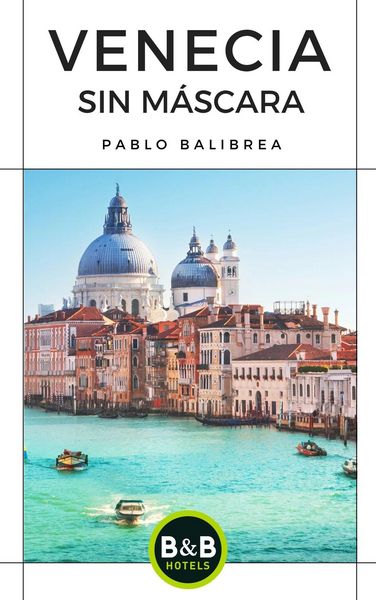 Produktbild: Venecia Sin M&aacute;scara (Confesiones de un Viajero)
