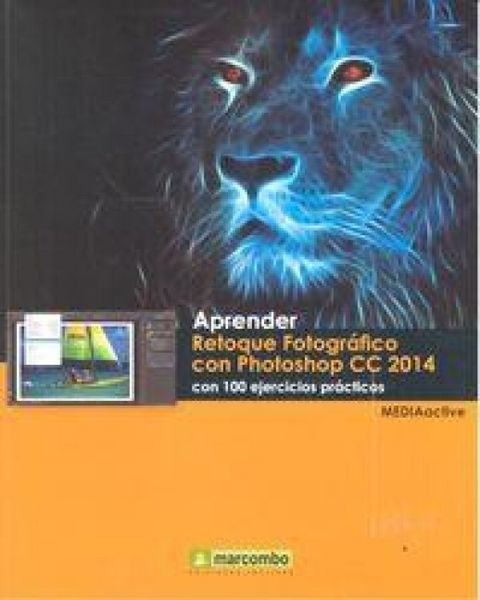Produktbild: Aprender retoque fotogr&aacute;fico con Photoshop CC 2014 : con 100 ejercicios pr&aacute;cticos