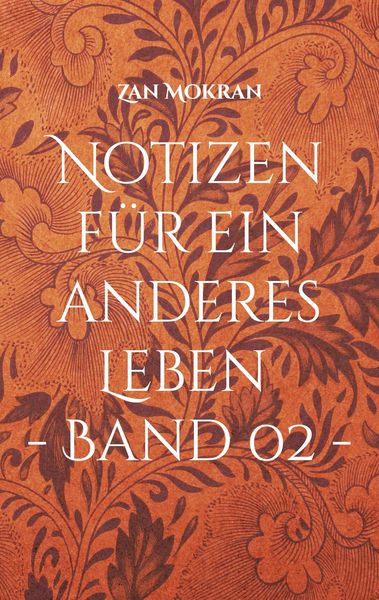 Produktbild: Notizen f&uuml;r ein anderes Leben - Band 02 -